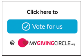 Click here to Vote for Us at My Giving Circle